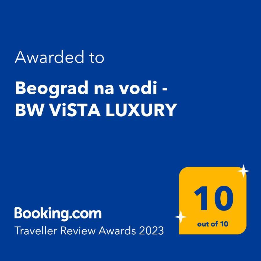 Beograd Na Vodi - BW Vista Luxury Apartamento Exterior foto